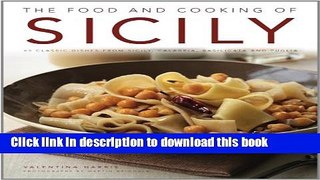 Read The Food and Cooking of Sicily: 65 classic dishes from Sicily, Calabria, Basilicata and