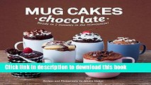 Read Mug Cakes Chocolate: Ready in Two Minutes in the Microwave!  Ebook Free