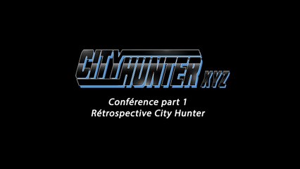 Japan Expo 2016 conférence City Hunter XYZ part 1