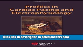 Read Profiles in Cardiac Pacing and Electrophysiology  Ebook Free