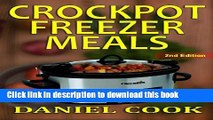 Read Crockpot Freezer Meals - 2nd Edition: 110 Delicious Crockpot Freezer Meals (Crockpot Meals)