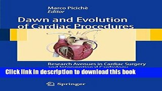 Read Dawn and Evolution of Cardiac Procedures: Research Avenues in Cardiac Surgery and