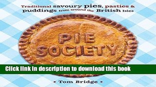Read Pie Society: Traditional Savoury Pies, Pasties and Puddings from across the British Isles