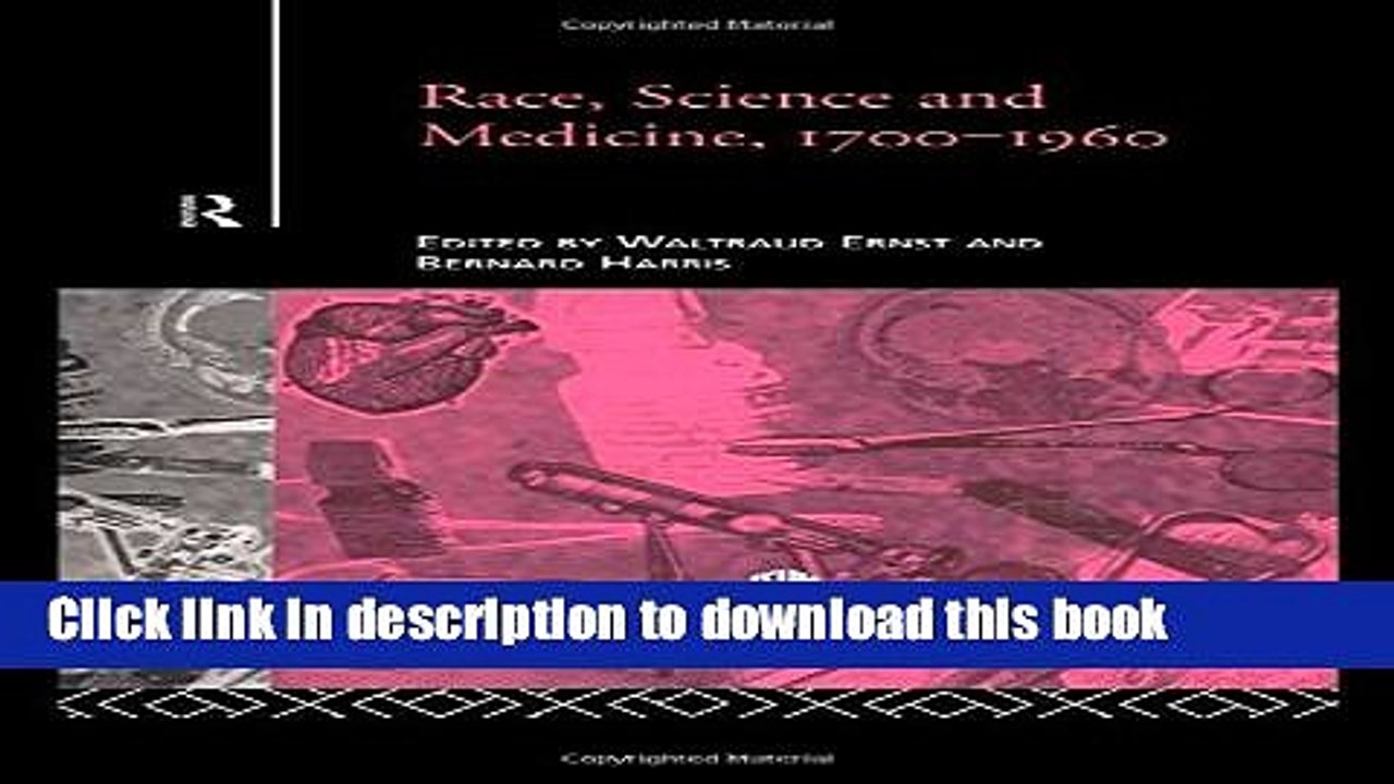 Read Race, Science and Medicine, 1700-1960 (Routledge Studies in the Social History of Medicine)
