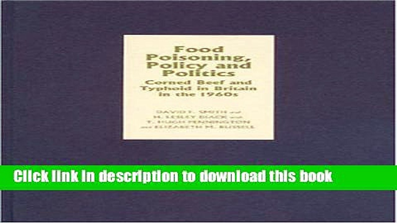 Read Food Poisoning, Policy and Politics: Corned Beef and Typhoid in Britain in the 1960s  PDF Free