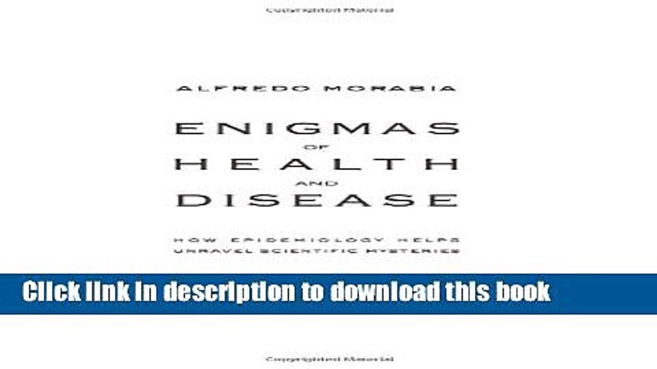 Download Enigmas of Health and Disease: How Epidemiology Helps Unravel Scientific Mysteries  PDF