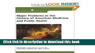 Read Major Problems intheHistoryofAmerican Medicine and Public Health (Major Problems in American