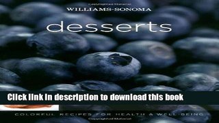 Read Williams-Sonoma New Healthy Kitchen: Desserts: Colorful Recipes for Health and Well-Being