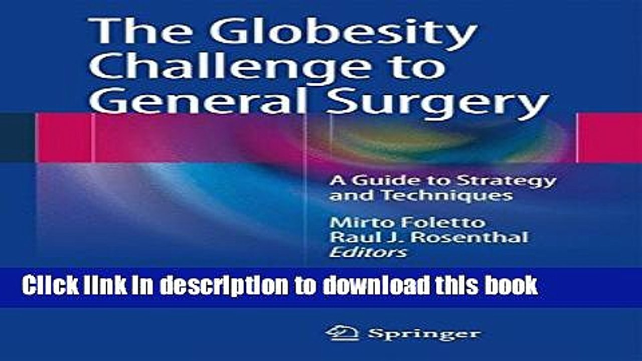 Read The Globesity Challenge to General Surgery: A Guide to Strategy and Techniques Ebook Free