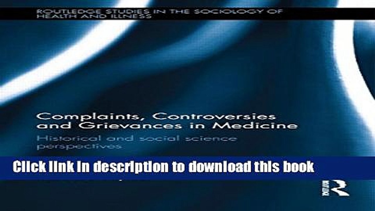 Read Complaints, Controversies and Grievances in Medicine: Historical and Social Science