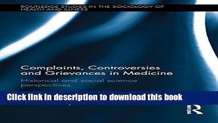 Read Complaints, Controversies and Grievances in Medicine: Historical and Social Science