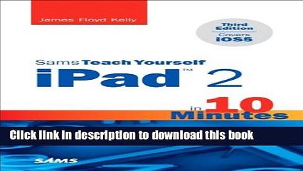 Read Sams Teach Yourself iPad 2 in 10 Minutes (covers iOS5) (3rd Edition) (Sams Teach Yourself --