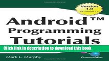 Read Android Programming Tutorials: Easy-To-Follow Training-Style Exercises on Android Application