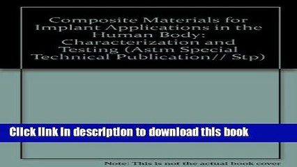 Read Composite Materials for Implant Applications in the Human Body: Characterization and