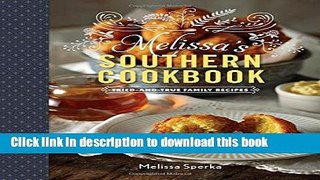 Read Melissa s Southern Cookbook: Tried-and-True Family Recipes  Ebook Free