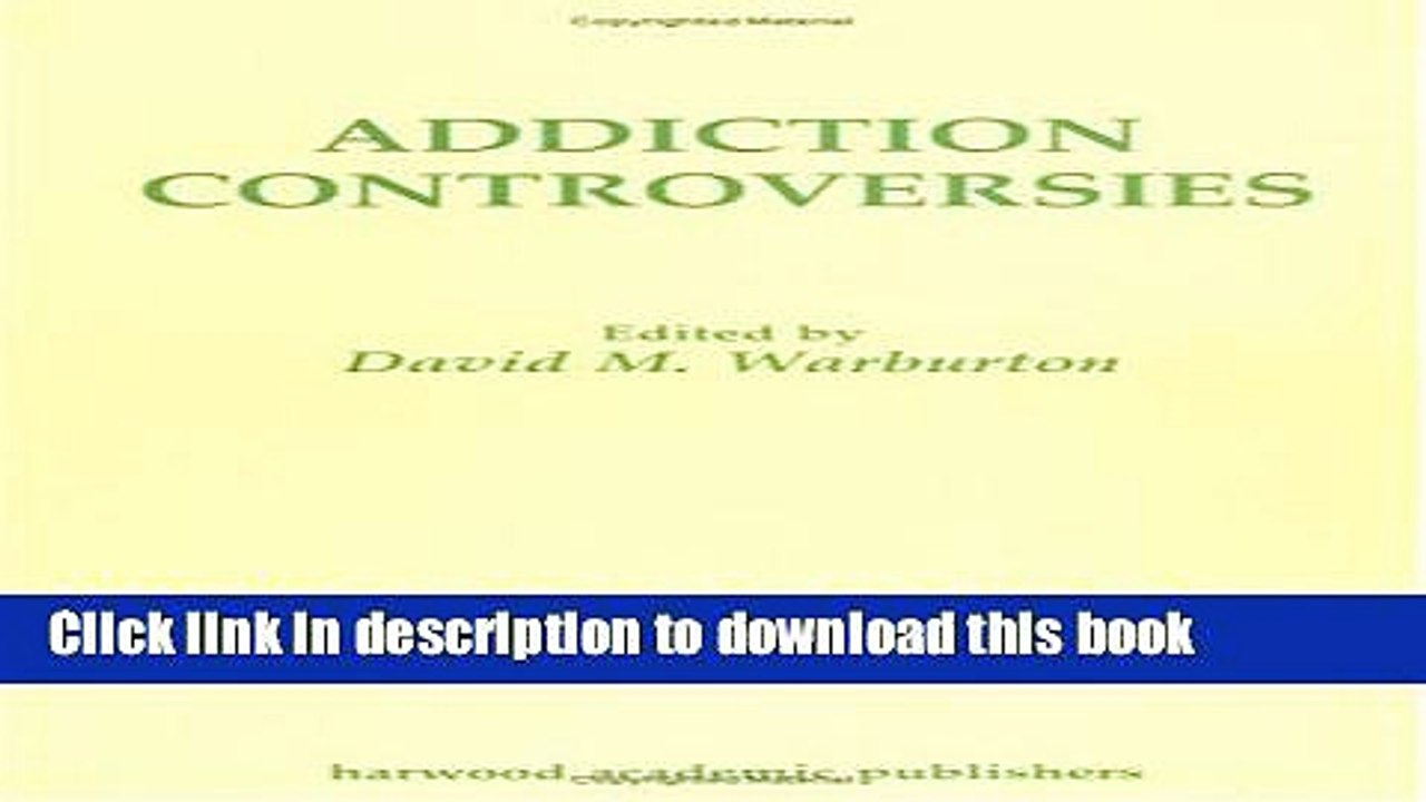 Read Addiction Controversies Ebook Free