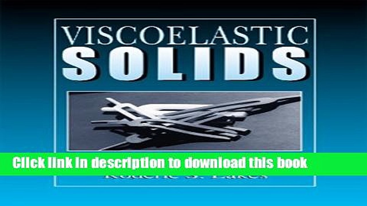 Read Viscoelastic Solids (Mechanical and Aerospace Engineering Series)  Ebook Free