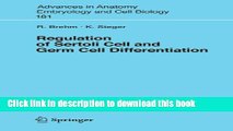 Read Regulation of Sertoli Cell and Germ Cell Differentiation (Advances in Anatomy, Embryology and