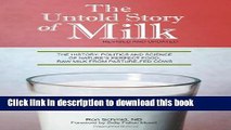Read The Untold Story of Milk, Revised and Updated: The History, Politics and Science of Nature s