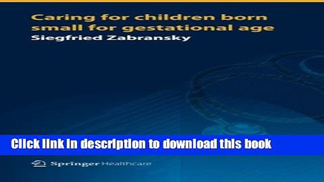 Download Caring for Children Born Small for Gestational Age PDF Online