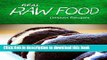 Read Real Raw Food -   Dessert Recipes: Raw diet cookbook for the raw lifestyle  Ebook Online