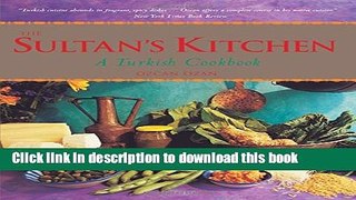 Read Sultan s Kitchen: A Turkish Cookbook  PDF Free