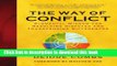 Read The Way of Conflict: Elemental Wisdom for Resolving Disputes and Transcending Differences