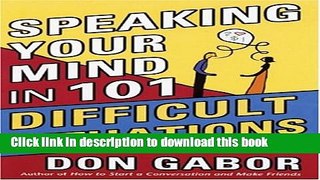 Read Speaking Your Mind in 101 Difficult Situations  Ebook Free