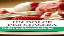 Read Un dolce per stasera: Le ricette di una mamma italiana (Italian Edition)  Ebook Free