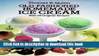 Download Old-Fashioned Homemade Ice Cream: With 58 Original Recipes  PDF Free