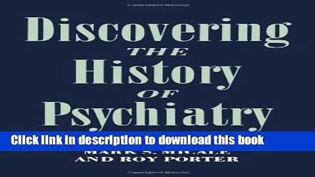 Read Discovering the History of Psychiatry PDF Online