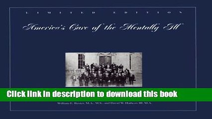 Read America s Care of the Mentally Ill: A Photographic History  Ebook Free