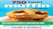 Read 750 Best Muffin Recipes: Everything from breakfast classics to gluten-free, vegan and