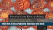 Download Preserving Everything: Can, Culture, Pickle, Freeze, Ferment, Dehydrate, Salt, Smoke, and