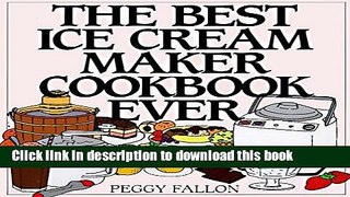 Read The Best Ice Cream Maker Cookbook Ever  Ebook Free