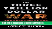 Read Books The Three Trillion Dollar War: The True Cost of the Iraq Conflict ebook textbooks