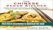 Read The Chinese Vegan Kitchen: More Than 225 Meat-free, Egg-free, Dairy-free Dishes from the