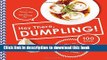 Read Hey There, Dumpling!: 100 Recipes for Dumplings, Buns, Noodles, and Other Asian Treats  Ebook