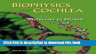 Read Biophysics of the Cochlea: From Molecules to Models : Proceedings of the International