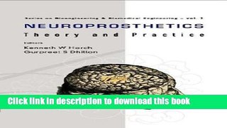 Read Neuroprosthetics: Theory and Practice (Series on Bioengineering   Biomedical Engineering -