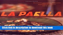 Read La Paella: Deliciously Authentic Rice Dishes from Spain s Mediterranean Coast  Ebook Online