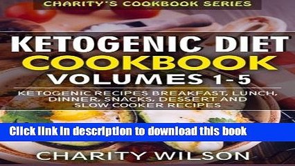 Скачать видео: Read Ketogenic Diet Cookbook: Volumes 1-5: Ketogenic Recipes Breakfast, Lunch, Dinner, Snacks,