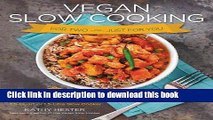 Read Vegan Slow Cooking for Two or Just for You: More than 100 Delicious One-Pot Meals for Your