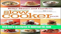 Read The Ultimate Slow Cooker Book: More than 400 Recipes from Appetizers to Desserts (Better