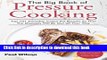 Read The Big Book of Pressure Cooking: Top 101 Everyday Instant Pot Recipes So That The Diseases