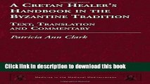 Read A Cretan Healer s Handbook in the Byzantine Tradition: Text, Translation and Commentary