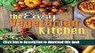 Read The Easy Vegetarian Kitchen: 50 Classic Recipes with Seasonal Variations for Hundreds of