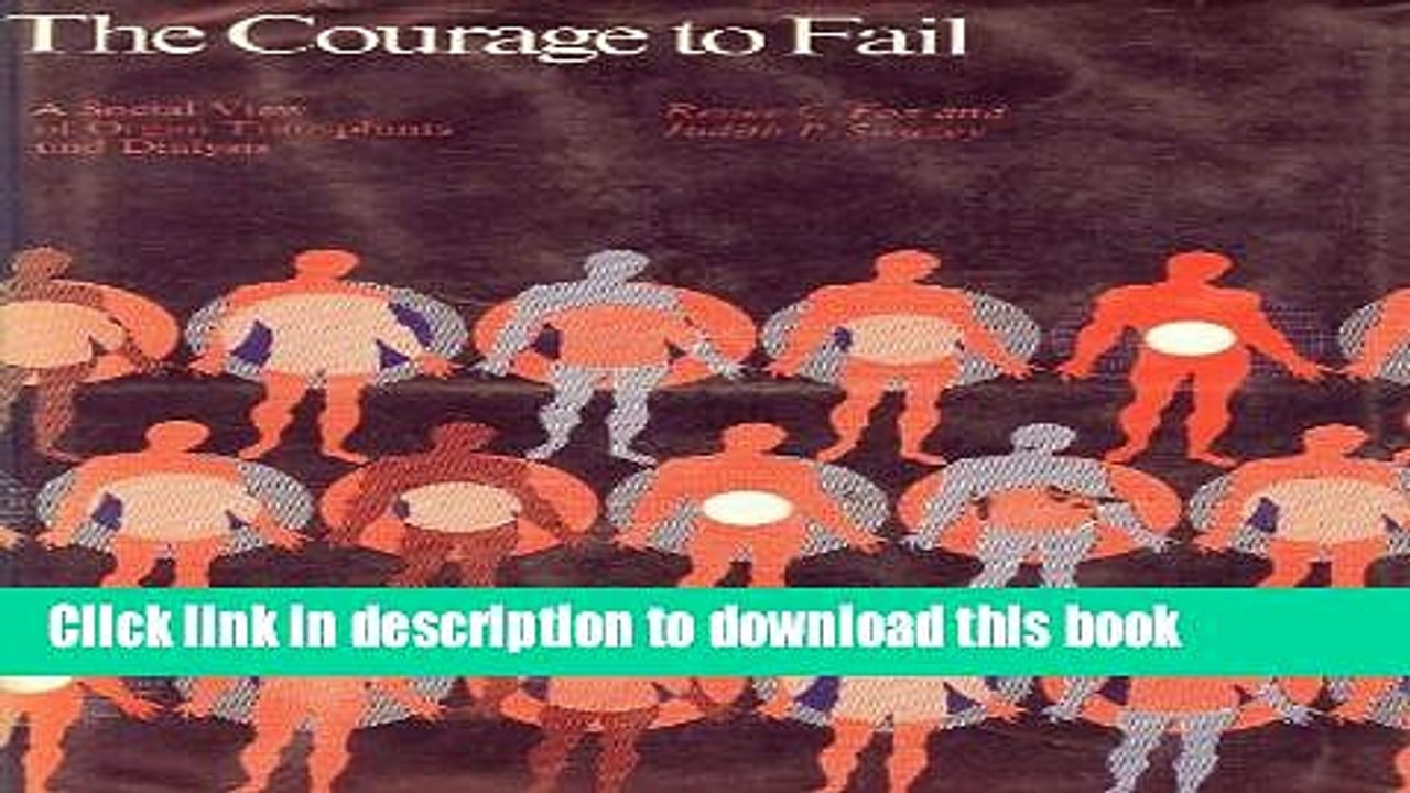 Read Courage to Fail: A Social View of Organ Transplants and Dialysis  Ebook Free