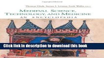 Download Medieval Science, Technology, and Medicine: An Encyclopedia (Routledge Encyclopedias of