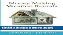 [Read PDF] Money Making Vacation Rentals- Expanded: With Online Resources Free Books
